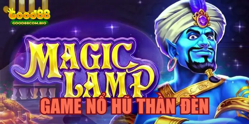 Magic Lamp với jackpot cực cao!